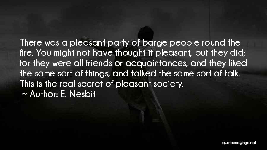 Acquaintances Party Quotes By E. Nesbit