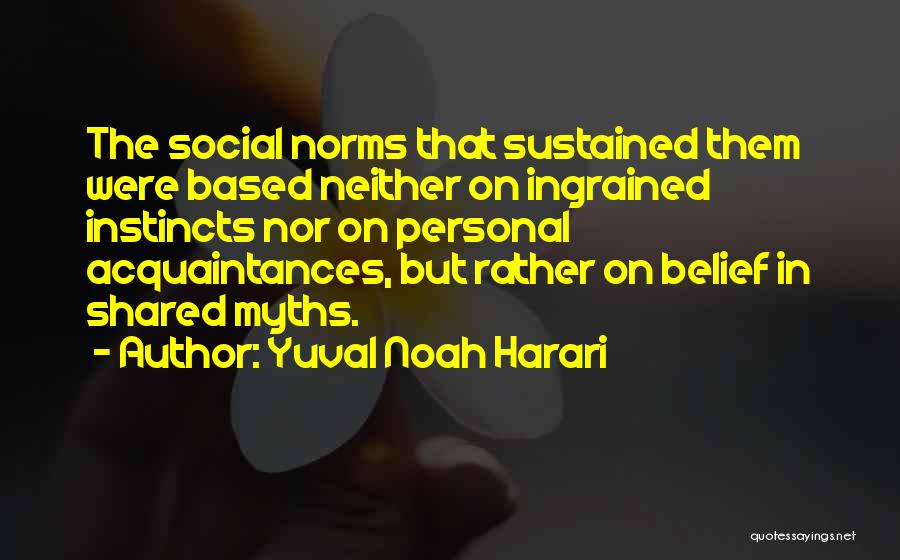 Acquaintances Quotes By Yuval Noah Harari