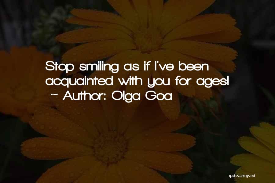 Acquainted Love Quotes By Olga Goa