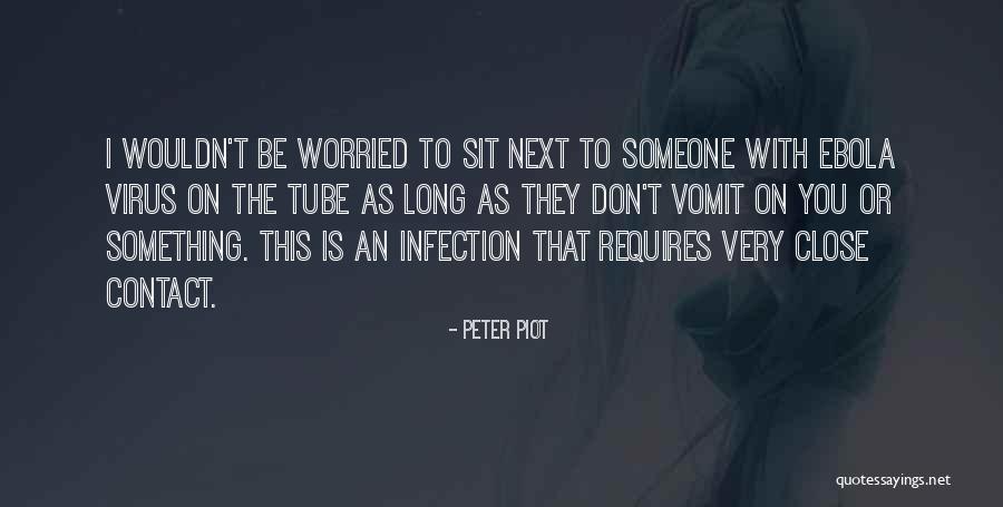 Acquaitances Quotes By Peter Piot Acquaitances Quotes By Peter Piot