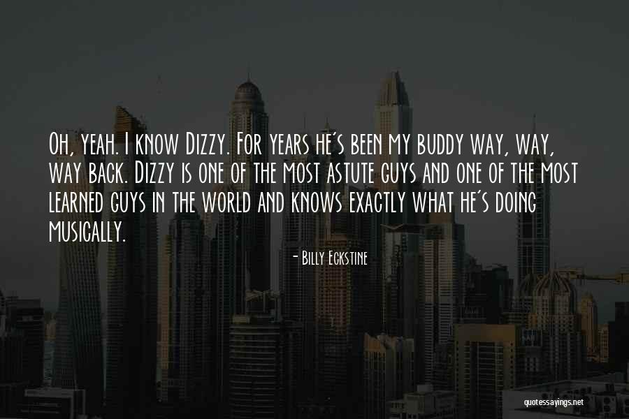 Acqui Quotes By Billy Eckstine Acqui Quotes By Billy Eckstine