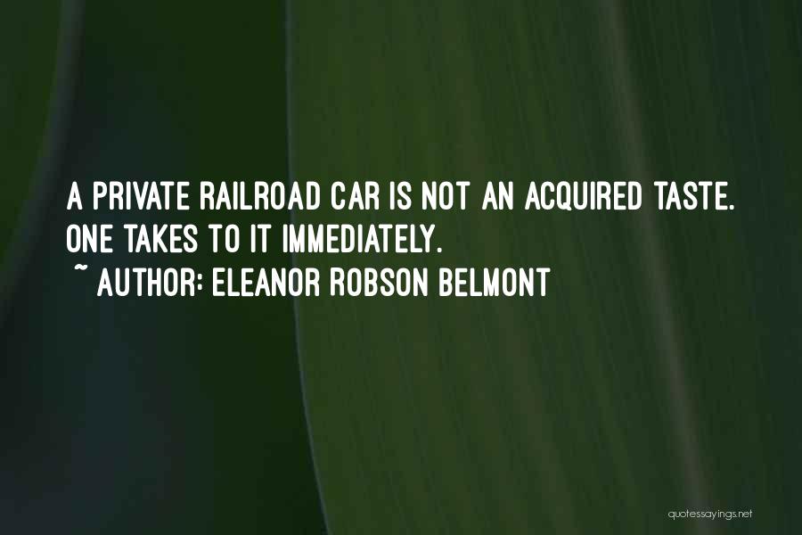 Acquired Taste Quotes By Eleanor Robson Belmont