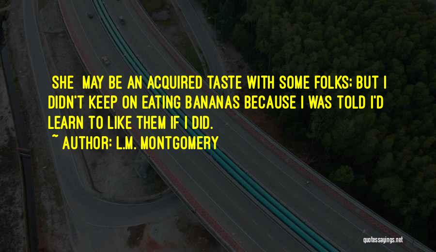 Acquired Taste Quotes By L.M. Montgomery