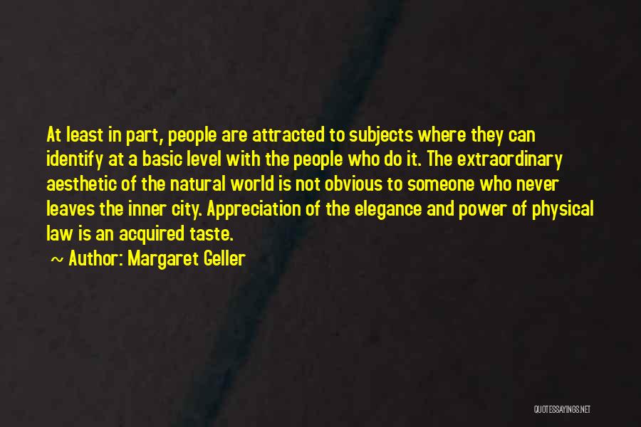 Acquired Taste Quotes By Margaret Geller