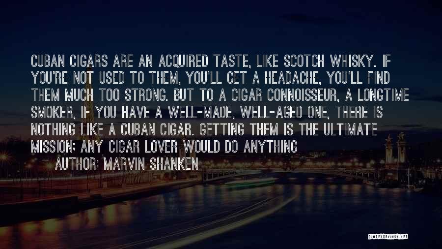 Acquired Taste Quotes By Marvin Shanken
