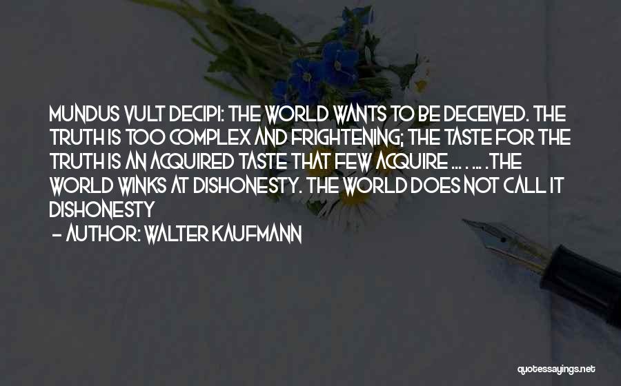 Acquired Taste Quotes By Walter Kaufmann