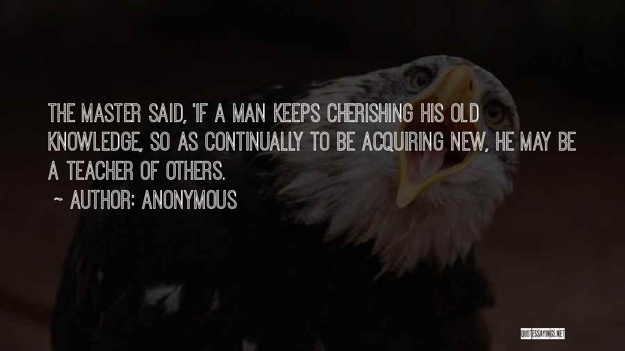 Acquiring Knowledge Quotes By Anonymous