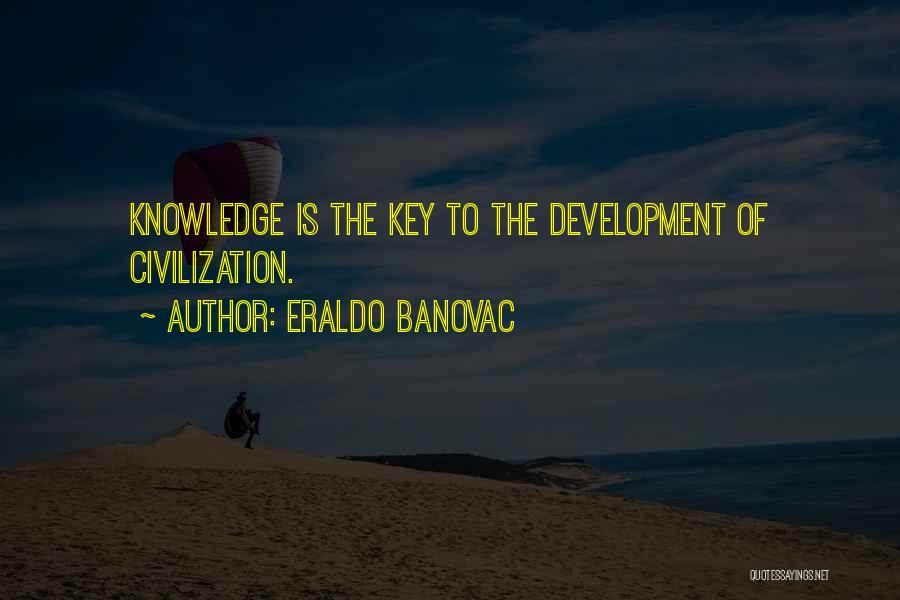 Acquiring Knowledge Quotes By Eraldo Banovac