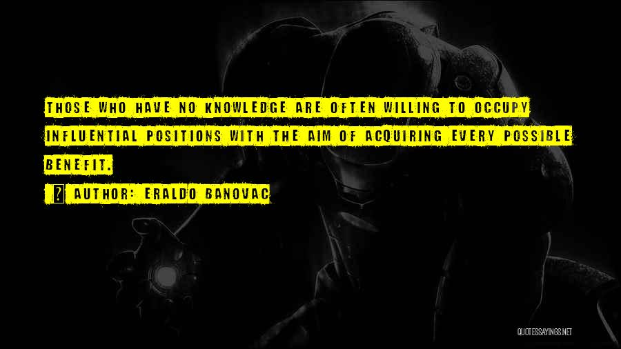 Acquiring Knowledge Quotes By Eraldo Banovac