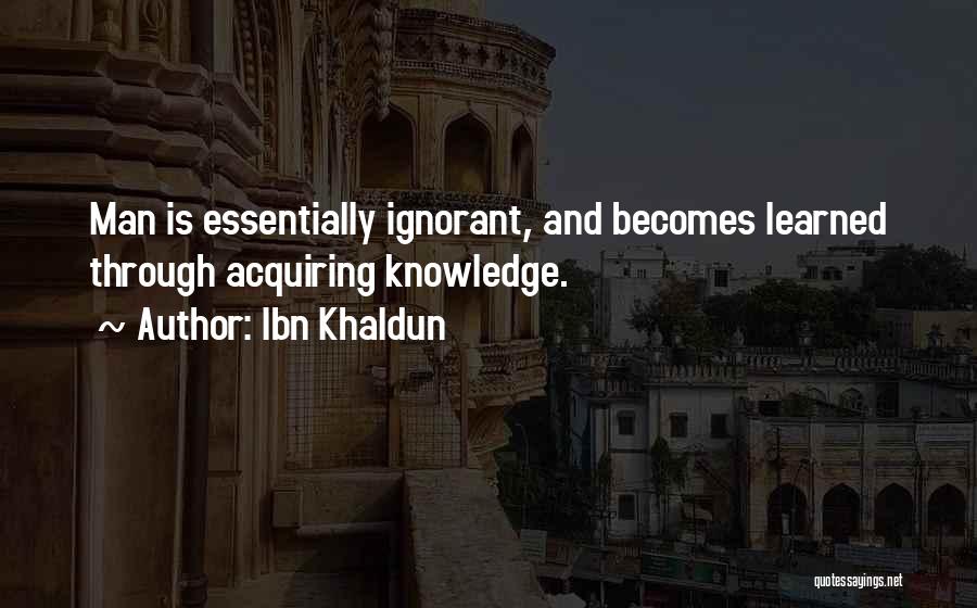 Acquiring Knowledge Quotes By Ibn Khaldun