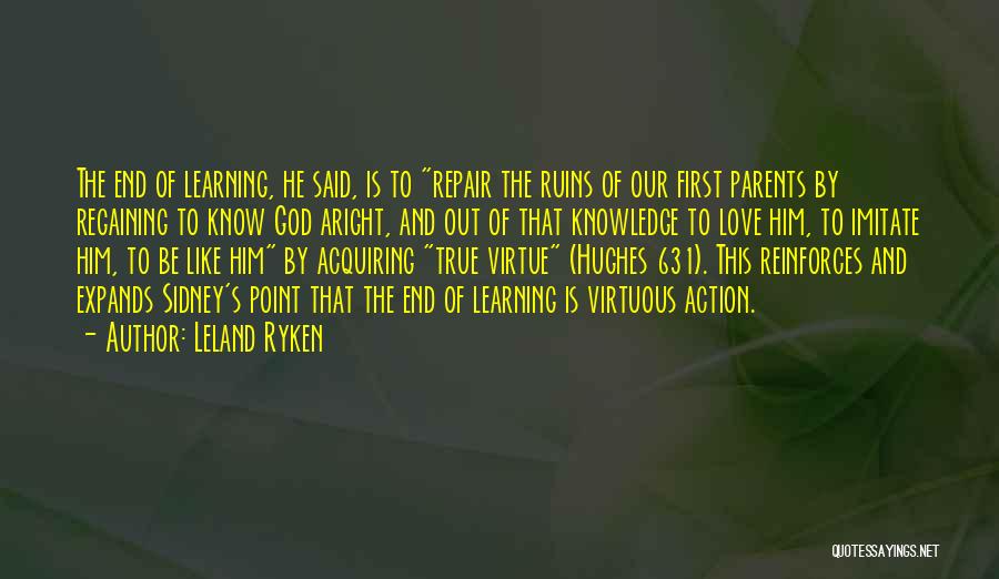 Acquiring Knowledge Quotes By Leland Ryken