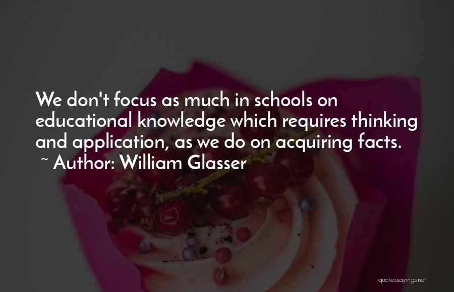 Acquiring Knowledge Quotes By William Glasser