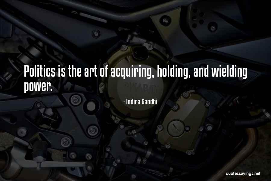 Acquiring Power Quotes By Indira Gandhi