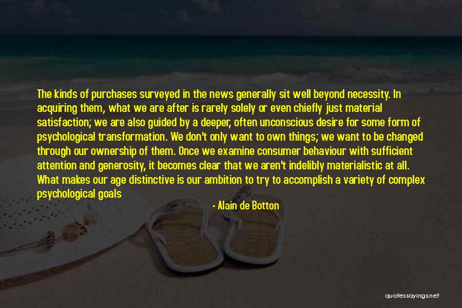Acquiring Things Quotes By Alain De Botton Acquiring Things Quotes By Alain De Botton