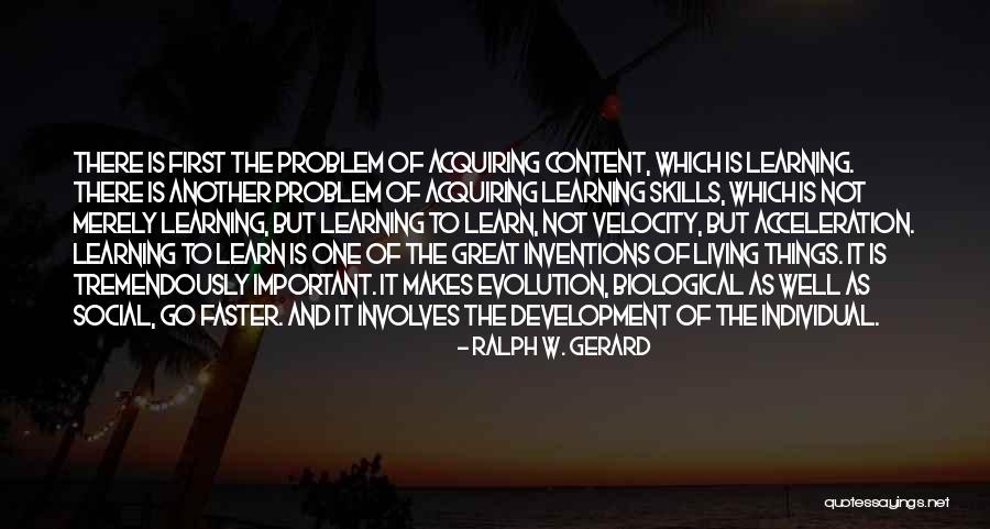 Acquiring Things Quotes By Ralph W. Gerard Acquiring Things Quotes By Ralph W. Gerard