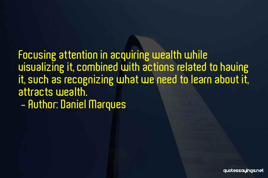 Acquiring Wealth Quotes By Daniel Marques