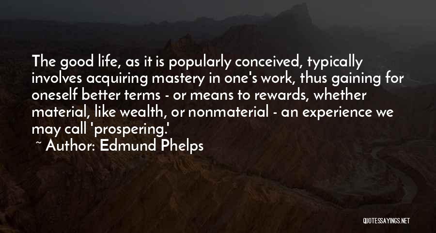 Acquiring Wealth Quotes By Edmund Phelps