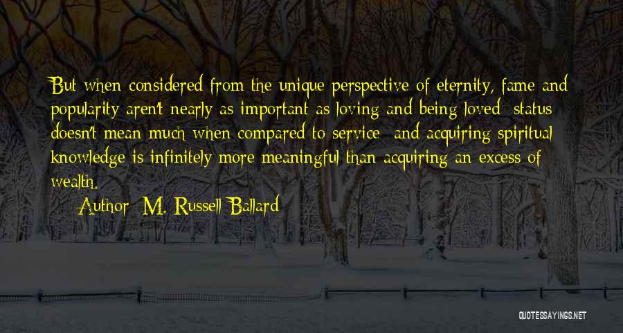 Acquiring Wealth Quotes By M. Russell Ballard