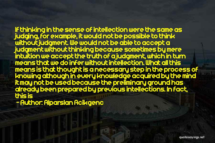 Acquisition Of Knowledge Quotes By Alparslan Acikgenc