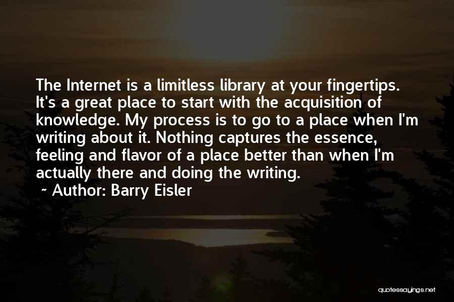 Acquisition Of Knowledge Quotes By Barry Eisler