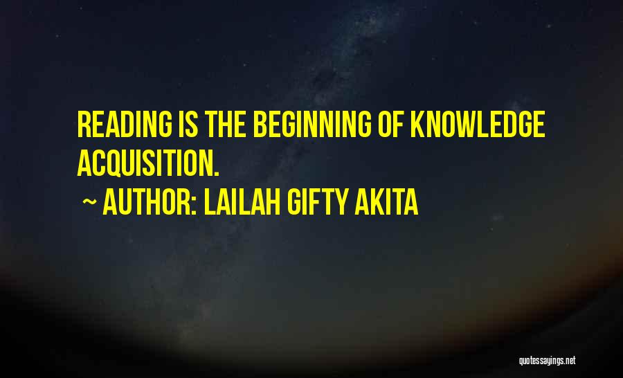 Acquisition Of Knowledge Quotes By Lailah Gifty Akita