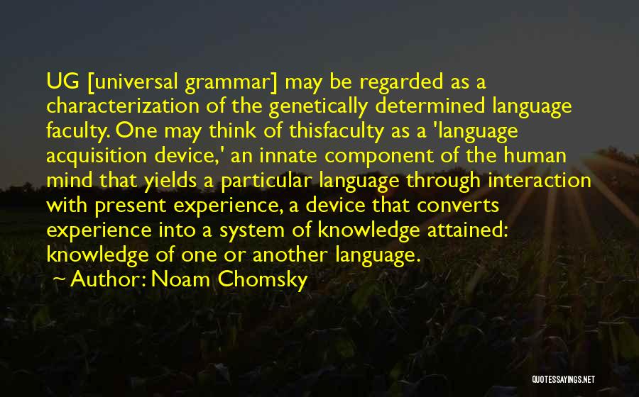 Acquisition Of Knowledge Quotes By Noam Chomsky