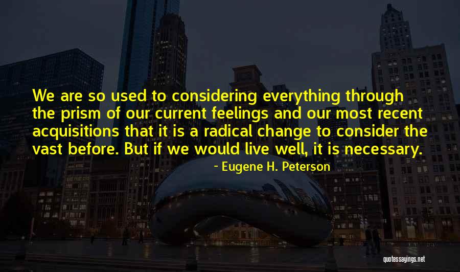 Acquisitions Quotes By Eugene H. Peterson