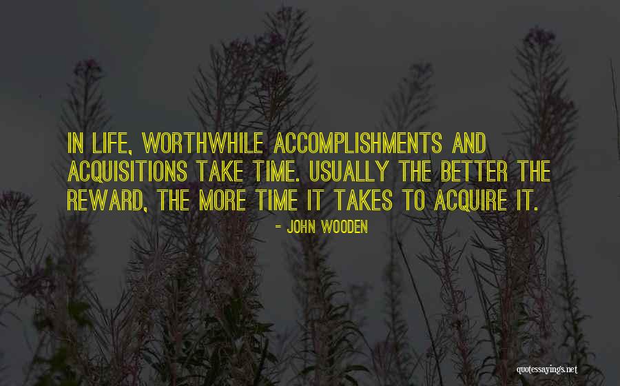 Acquisitions Quotes By John Wooden