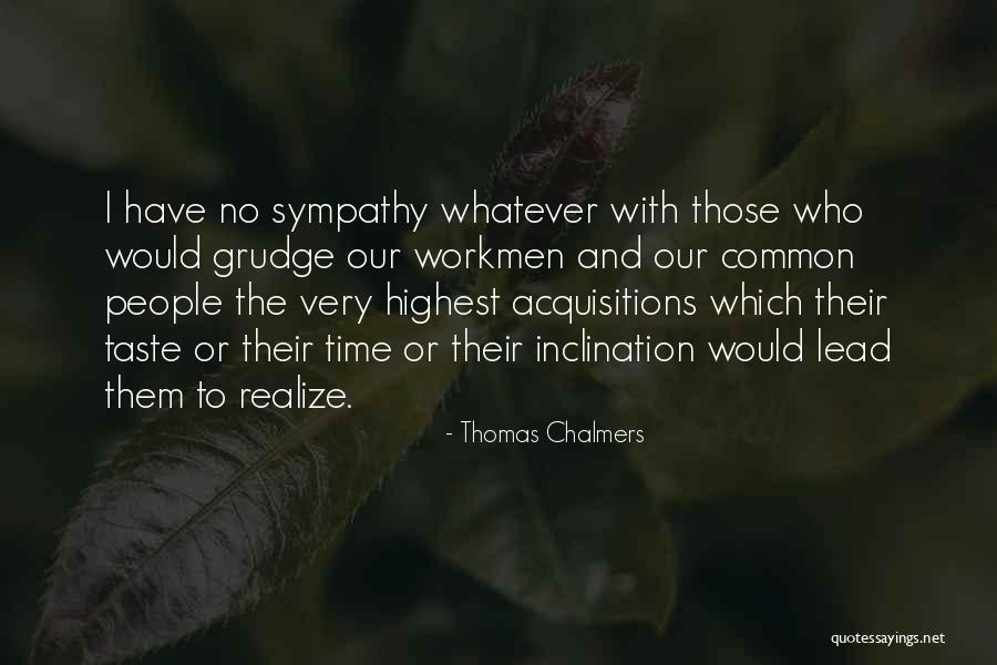 Acquisitions Quotes By Thomas Chalmers