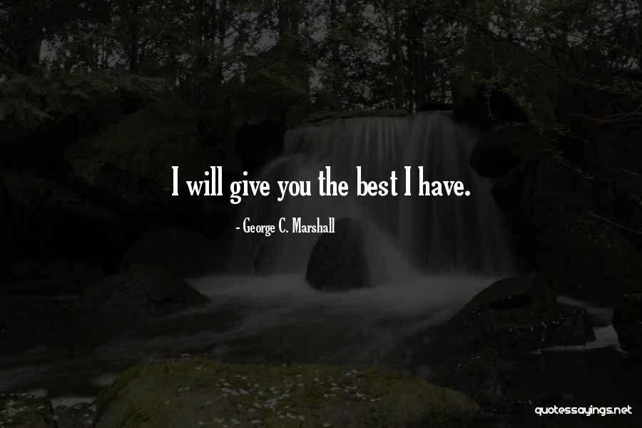 Acquisizione Video Quotes By George C. Marshall Acquisizione Video Quotes By George C. Marshall