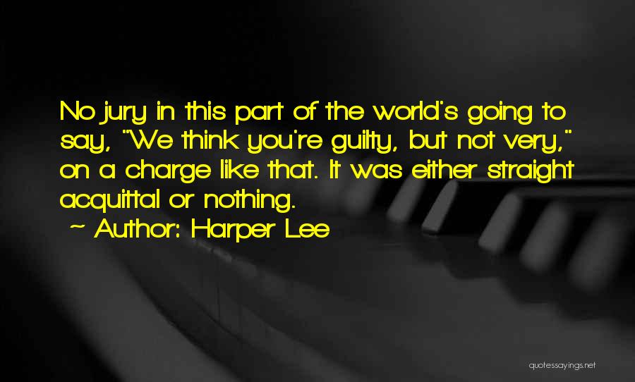 Acquittal Quotes By Harper Lee