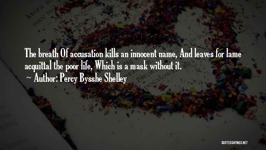 Acquittal Quotes By Percy Bysshe Shelley