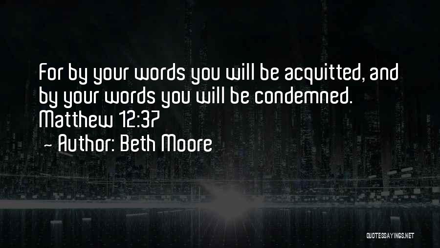 Acquitted Quotes By Beth Moore