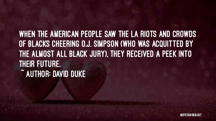 Acquitted Quotes By David Duke