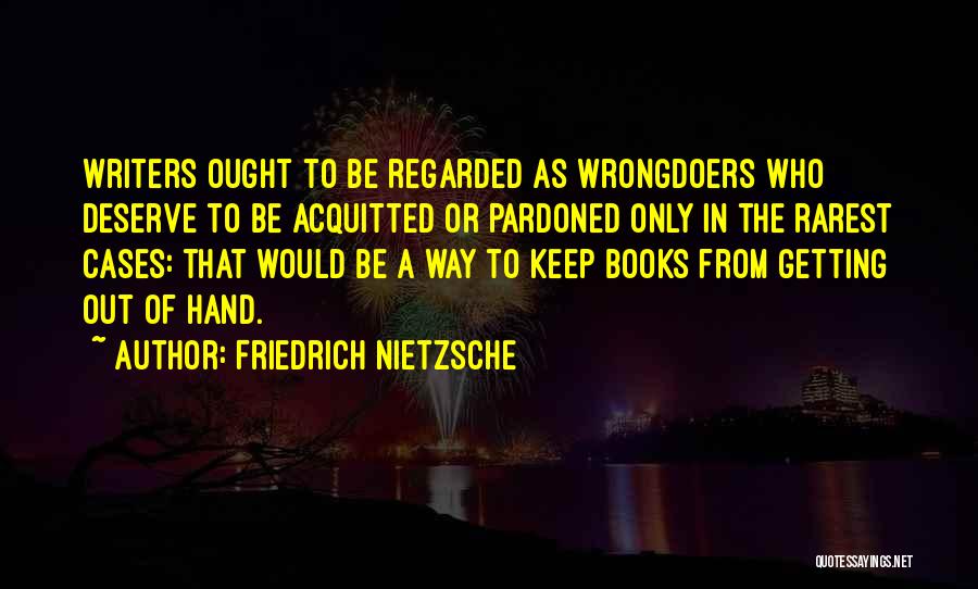 Acquitted Quotes By Friedrich Nietzsche