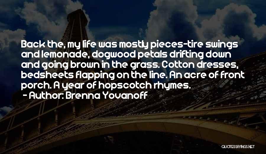 Acre Quotes By Brenna Yovanoff