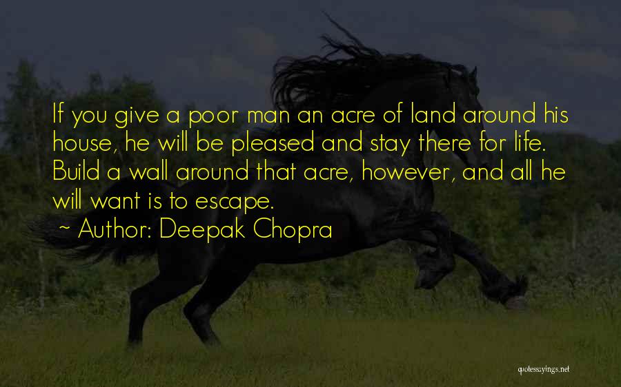 Acre Quotes By Deepak Chopra