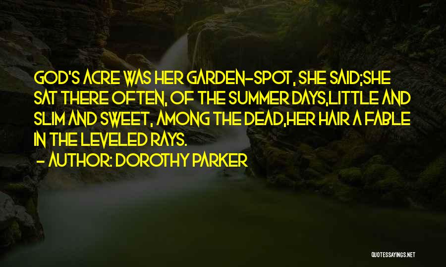 Acre Quotes By Dorothy Parker