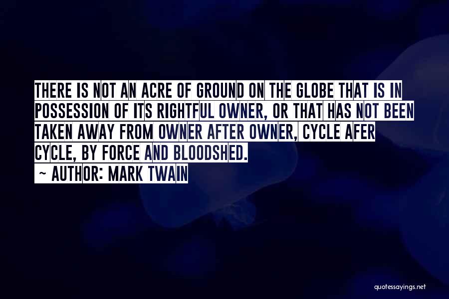 Acre Quotes By Mark Twain