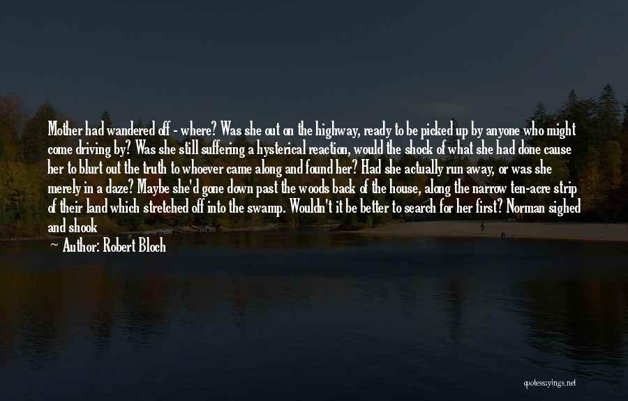 Acre Quotes By Robert Bloch