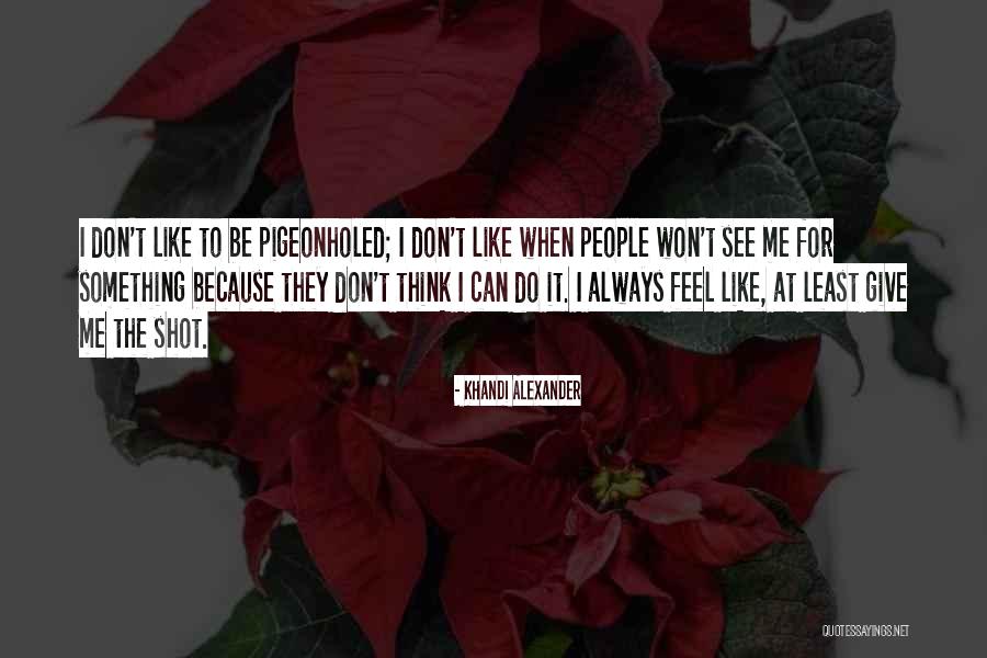 Acredite E Quotes By Khandi Alexander Acredite E Quotes By Khandi Alexander