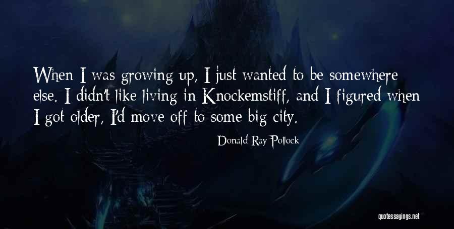 Acreditei Amor Quotes By Donald Ray Pollock Acreditei Amor Quotes By Donald Ray Pollock