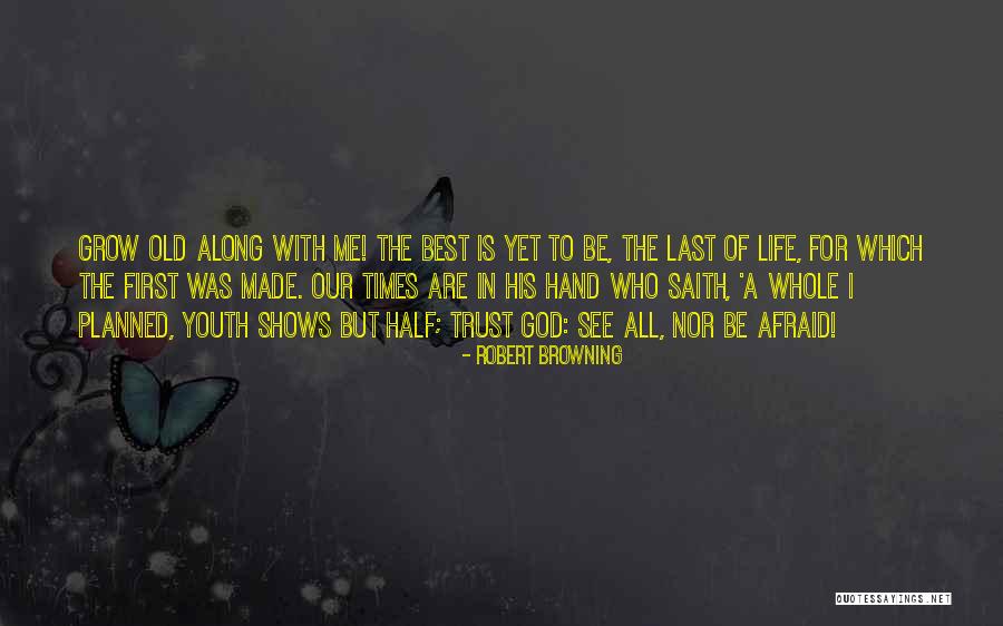 Acrescentasse Quotes By Robert Browning Acrescentasse Quotes By Robert Browning