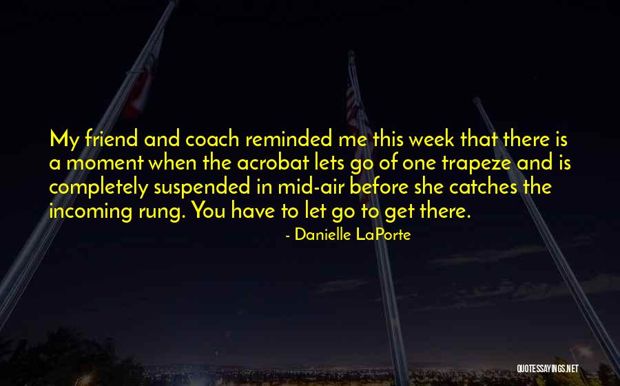Acrobat Quotes By Danielle LaPorte Acrobat Quotes By Danielle LaPorte