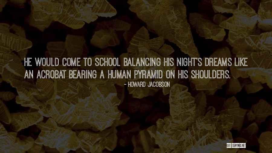 Acrobat Quotes By Howard Jacobson Acrobat Quotes By Howard Jacobson