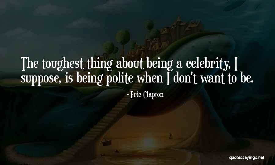 Acrobata Significado Quotes By Eric Clapton Acrobata Significado Quotes By Eric Clapton