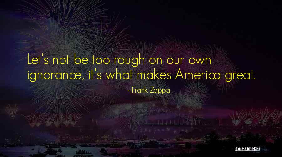 Acrobatas Famosos Quotes By Frank Zappa Acrobatas Famosos Quotes By Frank Zappa