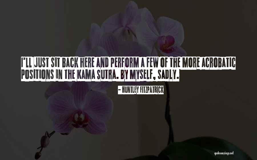 Acrobatic Quotes By Huntley Fitzpatrick Acrobatic Quotes By Huntley Fitzpatrick