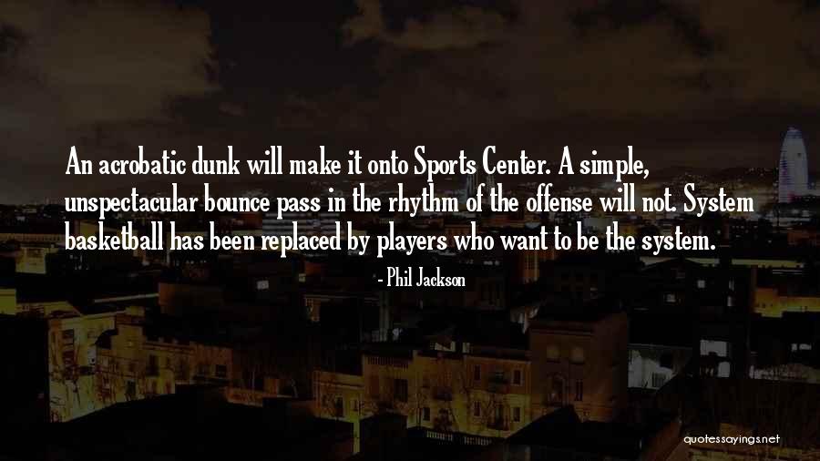 Acrobatic Quotes By Phil Jackson Acrobatic Quotes By Phil Jackson