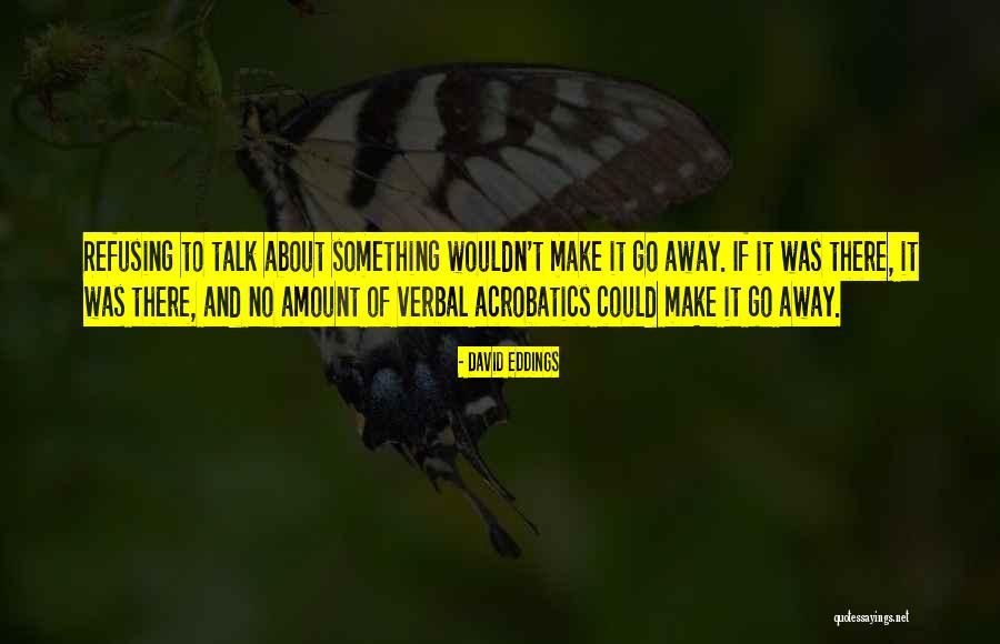 Acrobatics Quotes By David Eddings Acrobatics Quotes By David Eddings